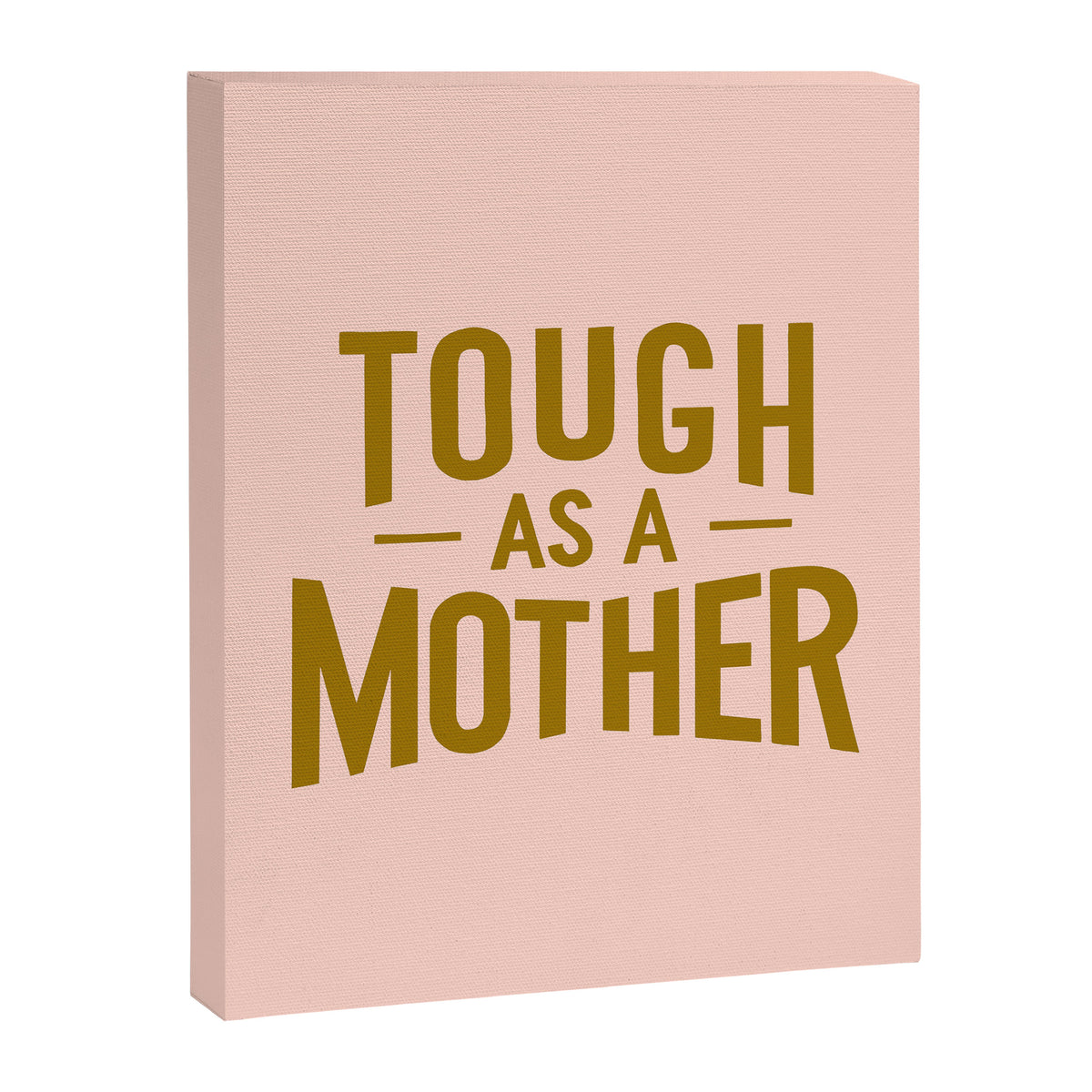 Tough as a Mother Canvas Print Gallery Image 8