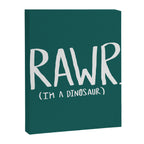 Rawr. I'm a Dinosaur. Turquoise. Canvas Print Gallery Image 8