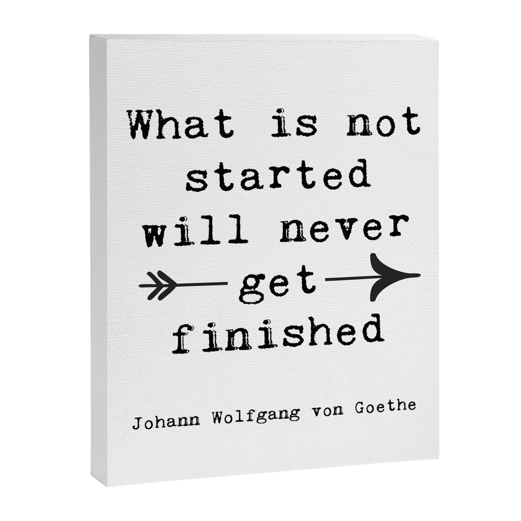 What Is Not Started Will Never Get Finished Inspirational Goethe Quote Canvas Print Gallery Image 6