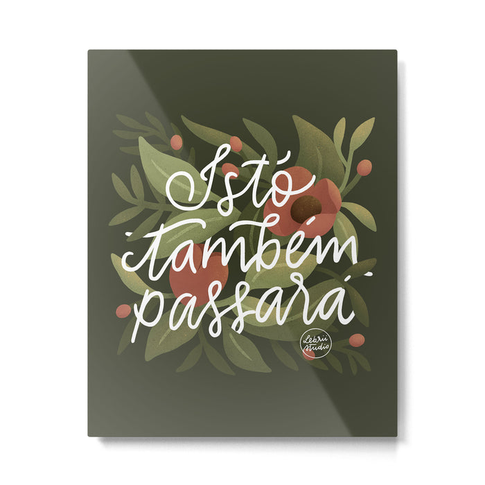 This too shall pass - Lettering Phrase Metal Print Gallery Image 1