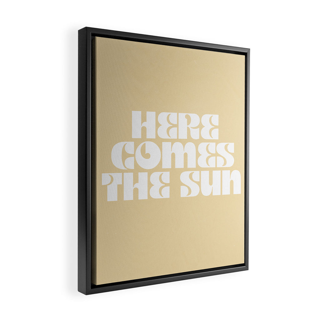 here comes the sun Framed Canvas Print Gallery Image 2