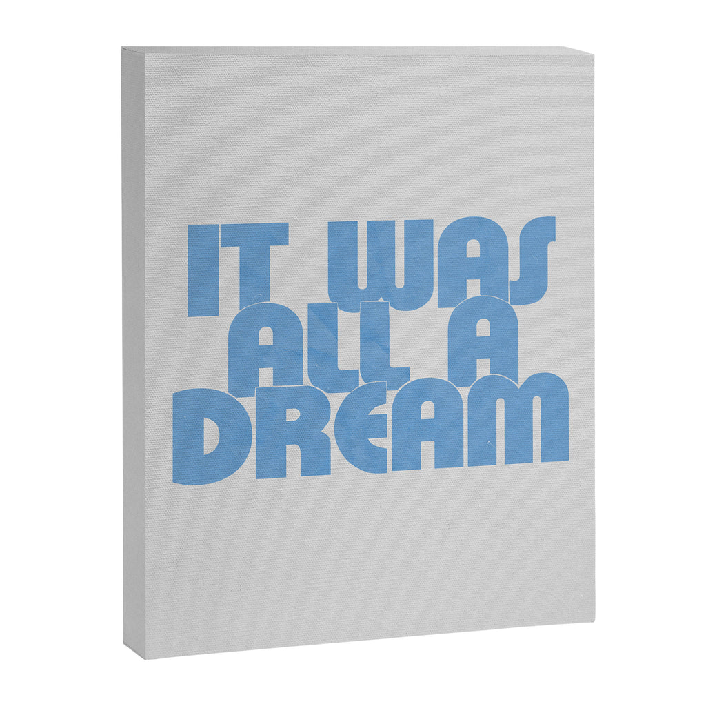 it was all a dream Canvas Print Gallery Image 6