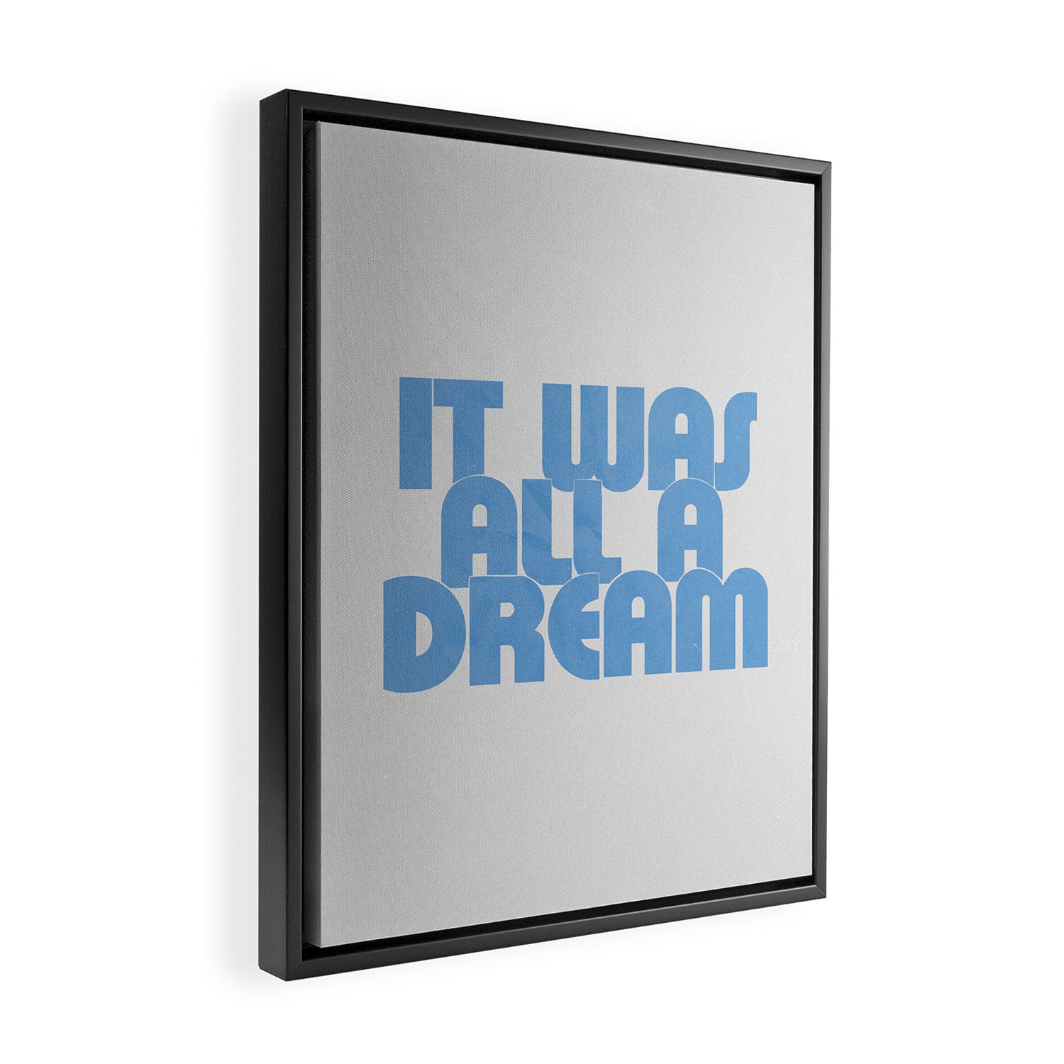 it was all a dream Framed Canvas Print Gallery Image 2