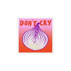 Don't Cry Art Print Gallery Image 1