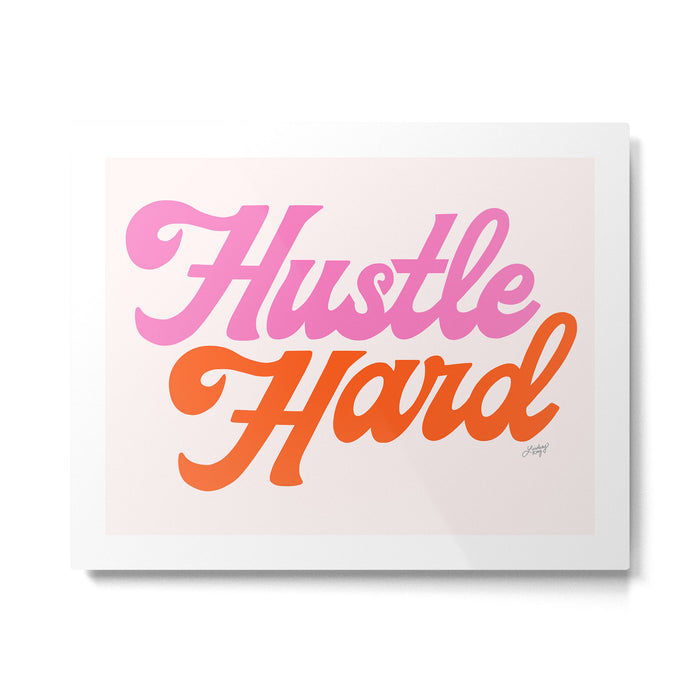 Hustle Hard Metal Print Gallery Image 1