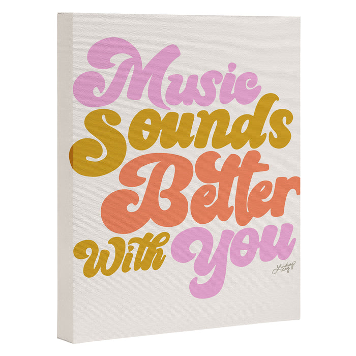 Music Sounds Better With You Canvas Print Gallery Image 1