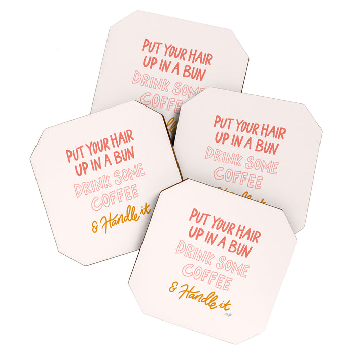 Put Your Hair Up, Drink Some Coffee & Handle It Coaster Gallery Image 1