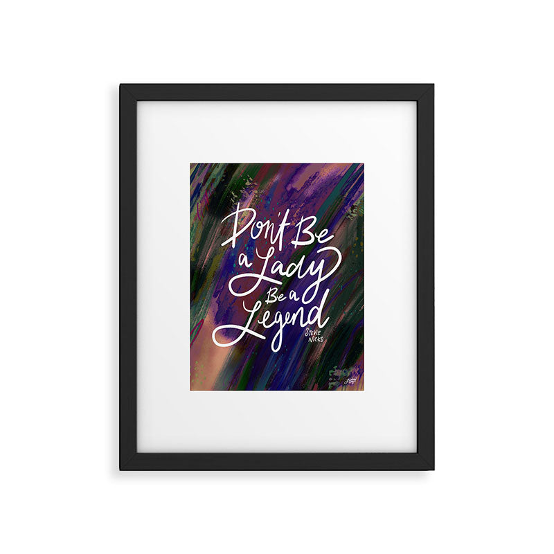 Stevie Nicks Quote - Don't be a Lady, Be a Legend Framed Art Print Gallery Image 5