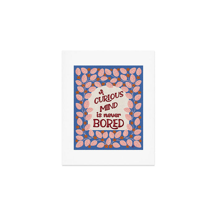 A Curious Mind Inspirational Floral Design Art Print Gallery Image 1