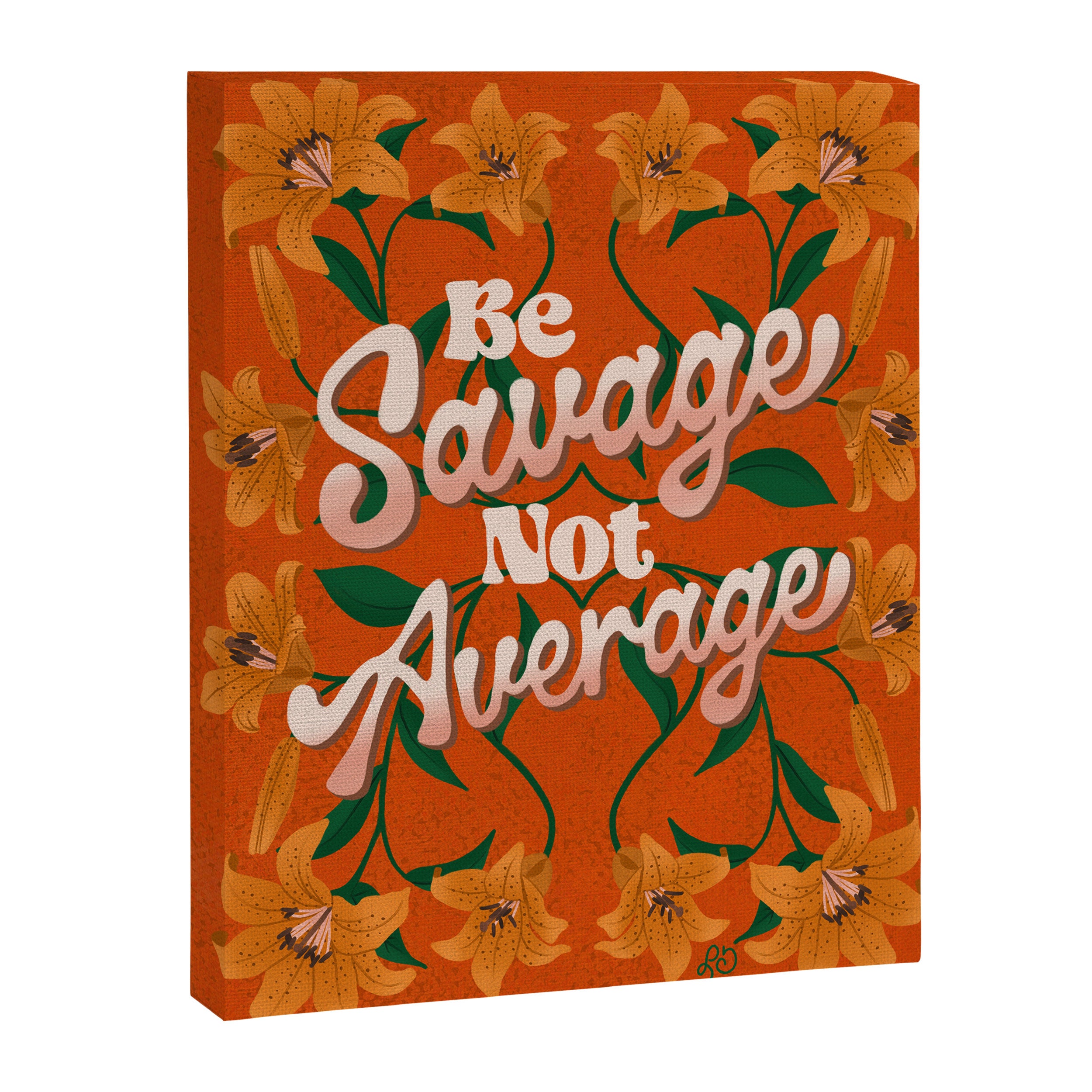 Be Savage Not Average Motivational Floral Design Canvas Print Gallery Image 6