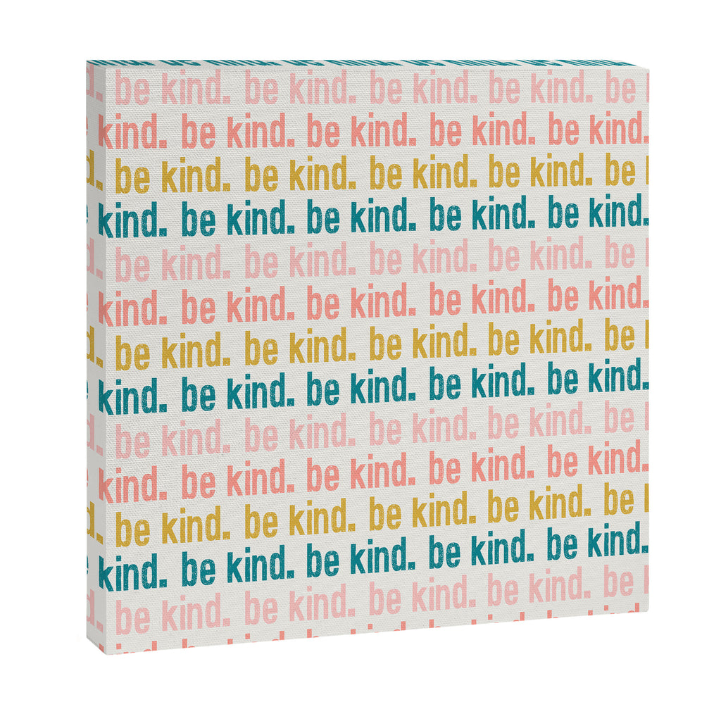 be kind.  Canvas Print Gallery Image 3