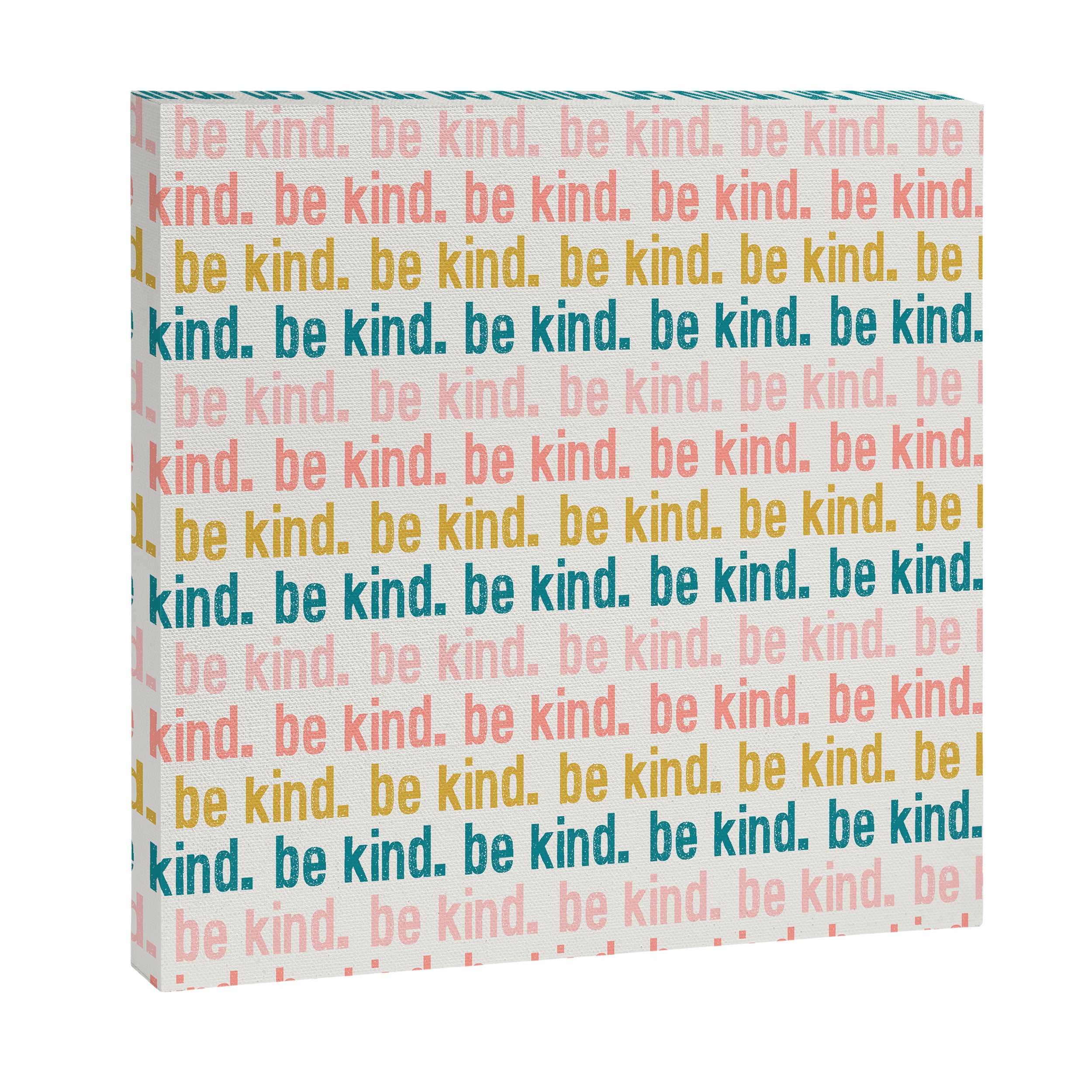 be kind.  Canvas Print Gallery Image 3