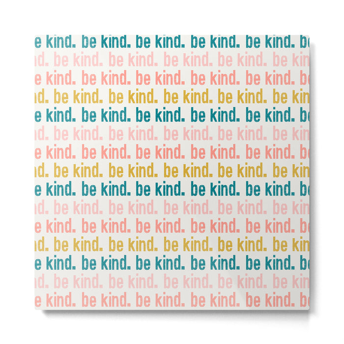 be kind.  Metal Print Gallery Image 1