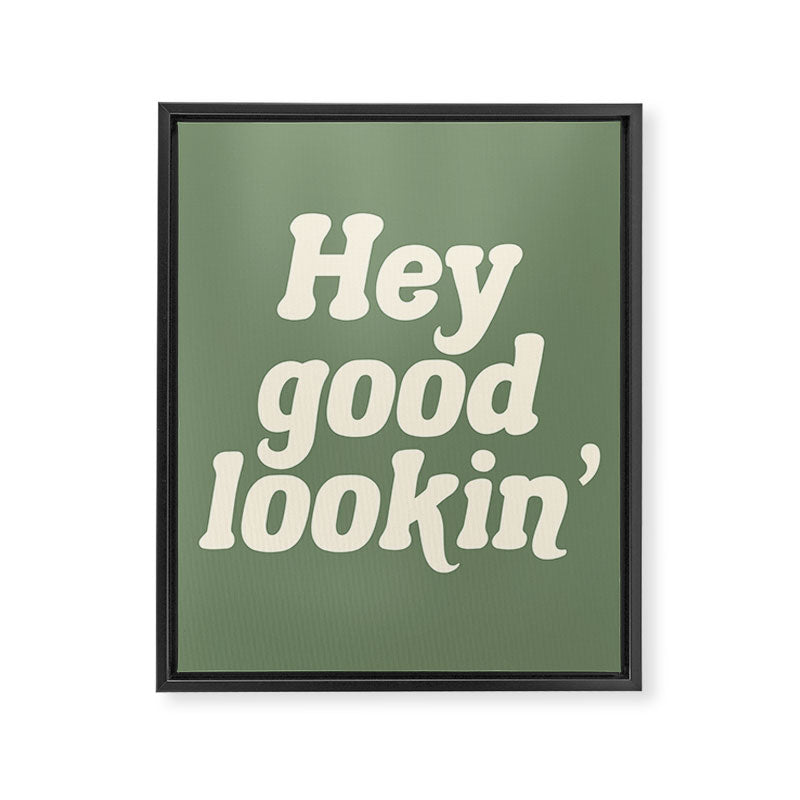 Hey Good Lookin' (Sage Cream) Framed Canvas Print Gallery Image 6