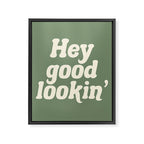 Hey Good Lookin' (Sage Cream) Framed Canvas Print Gallery Image 6