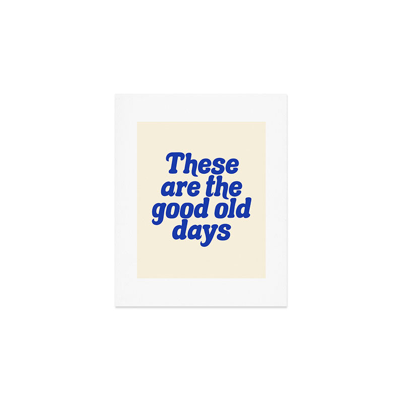 These Are The Good Old Days (Blue Beige) Art Print Gallery Image 1
