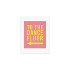 To The Dance Floor Left Arrow (Pink Yellow) Art Print Gallery Image 1