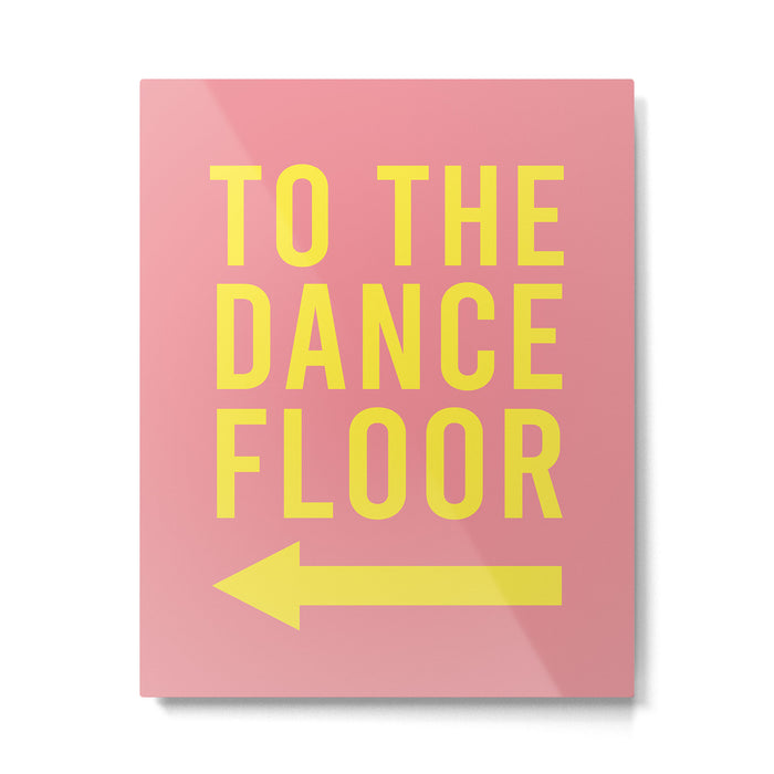 To The Dance Floor Left Arrow (Pink Yellow) Metal Print Gallery Image 1