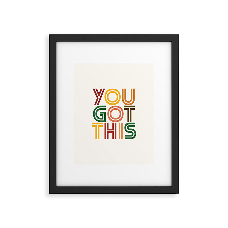 You Got This Framed Art Print