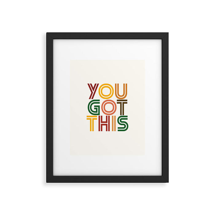 You Got This Framed Art Print Gallery Image 1