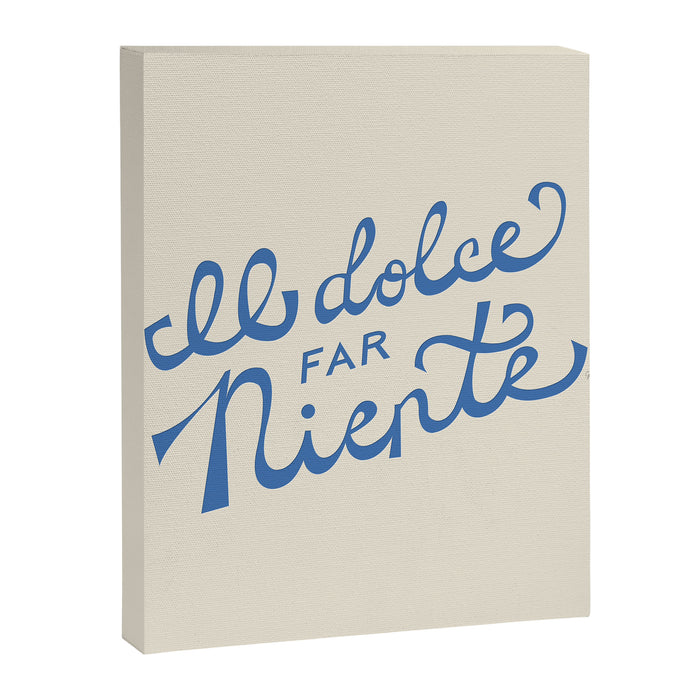Il dolce far niente Italian - The sweetness of doing nothing Hand Lettering Canvas Print Gallery Image 1