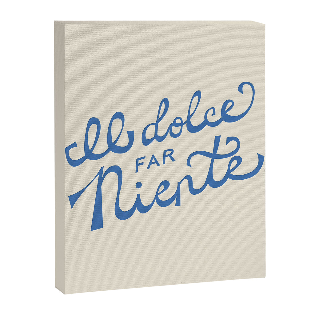 Il dolce far niente Italian - The sweetness of doing nothing Hand Lettering Canvas Print Gallery Image 6