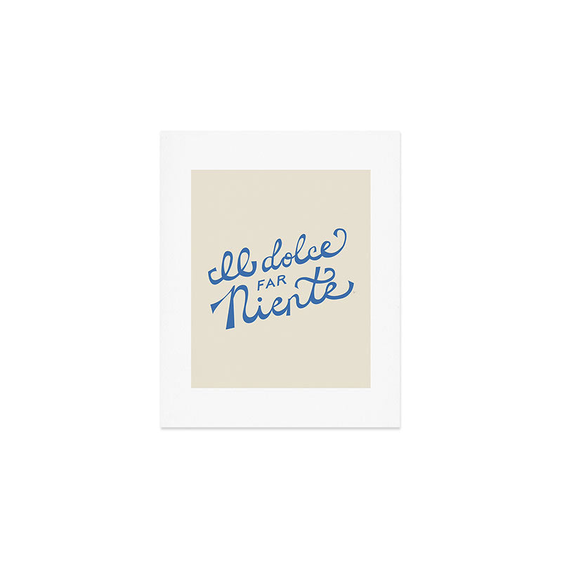 Il dolce far niente Italian - The sweetness of doing nothing Hand Lettering Art Print Gallery Image 1