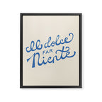 Il dolce far niente Italian - The sweetness of doing nothing Hand Lettering Framed Canvas Print Gallery Image 6