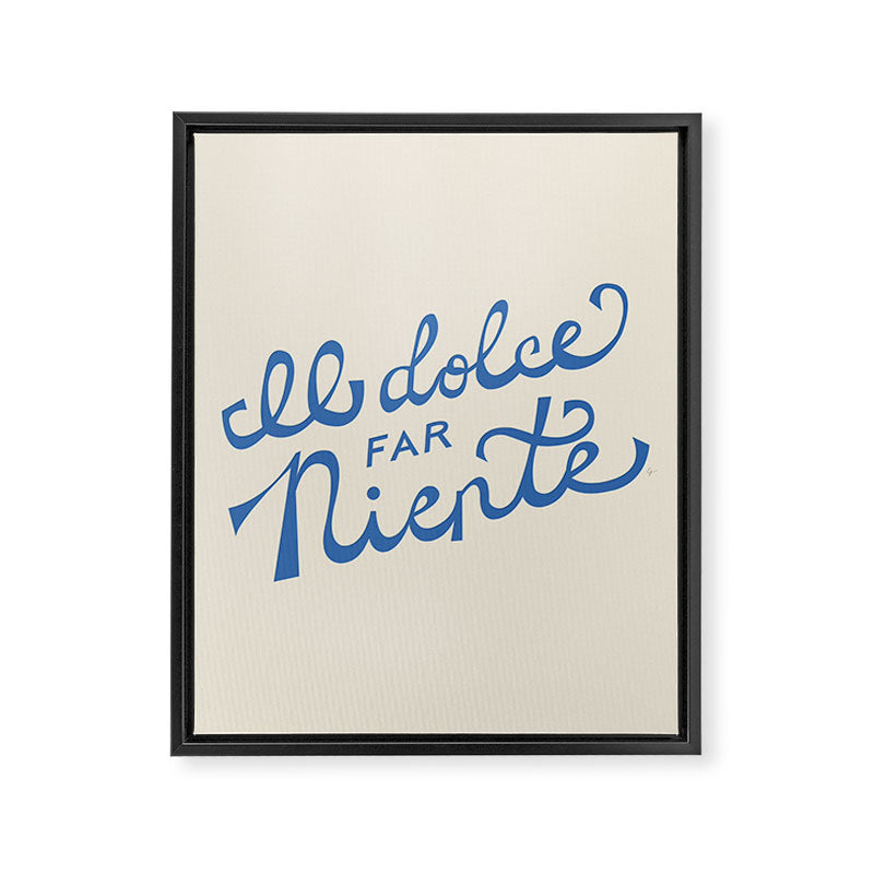 Il dolce far niente Italian - The sweetness of doing nothing Hand Lettering Framed Canvas Print Gallery Image 6