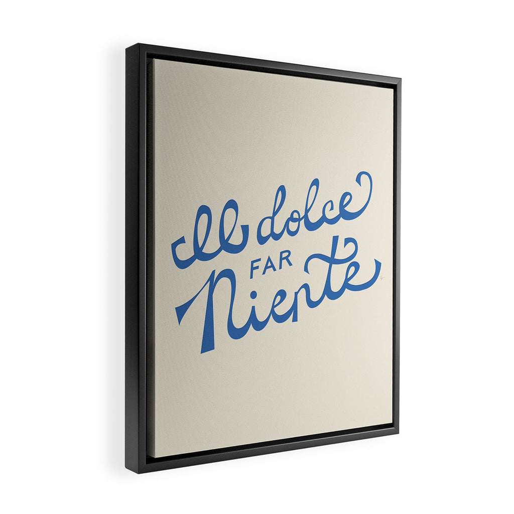 Il dolce far niente Italian - The sweetness of doing nothing Hand Lettering Framed Canvas Print Gallery Image 2