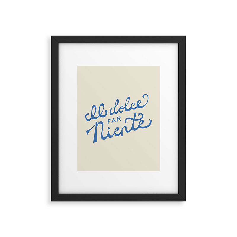 Il dolce far niente Italian - The sweetness of doing nothing Hand Lettering Framed Art Print Gallery Image 5