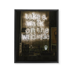 Hey Baby Take a Walk on the Wild Side -  70s Lou Reed quote street art neon retro typography Framed Canvas Print Gallery Image 6