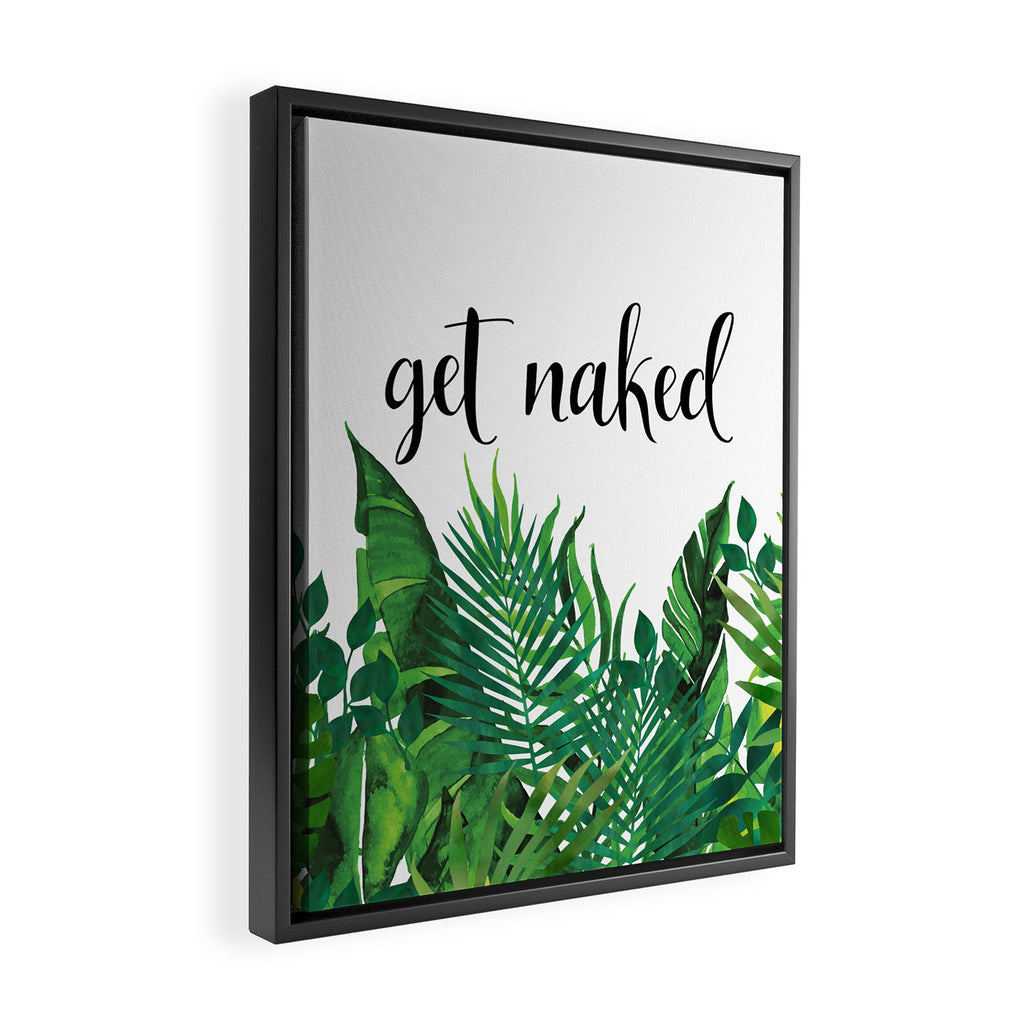 Get Naked, Meme, Tropical, Fun Bathroom Art Framed Canvas Print Gallery Image 2