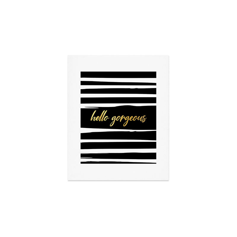 Hello Gorgeous, Gold, Black and White Print Art Print Gallery Image 1