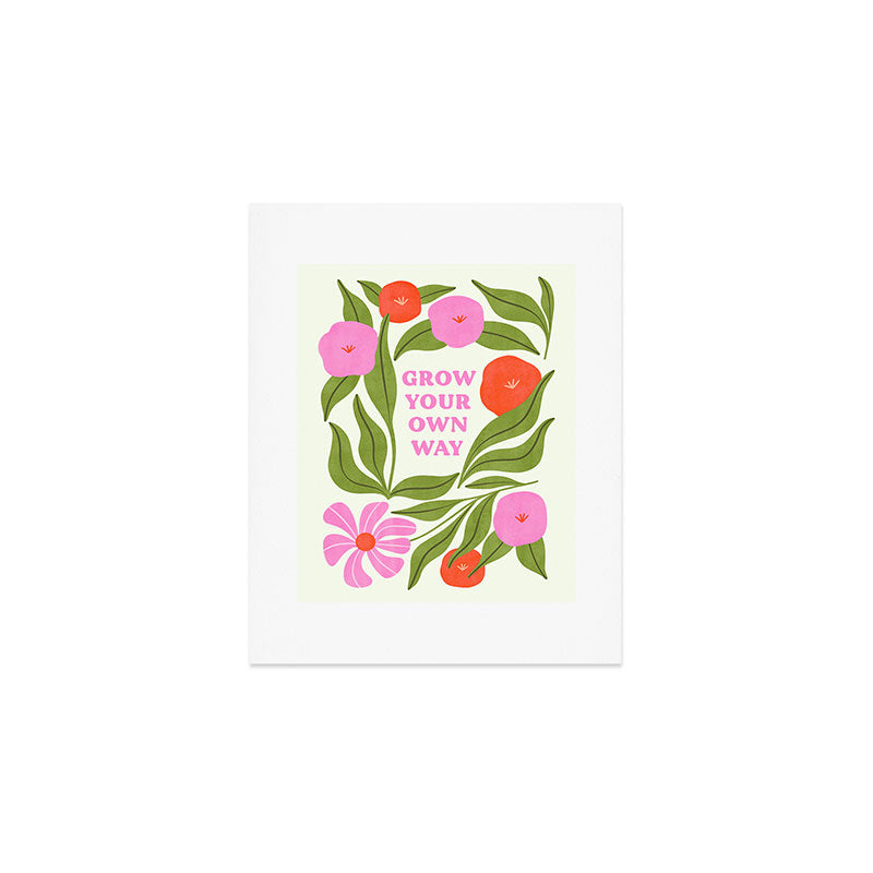 Grow Your Own Way Art Print Gallery Image 1