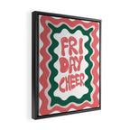 Friday-Cheer Framed Canvas Print Gallery Image 2