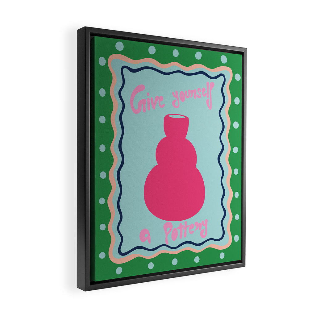 Give yourself a pottery Framed Canvas Print Gallery Image 2
