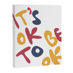 its OK to be OK Canvas Print Gallery Image 8