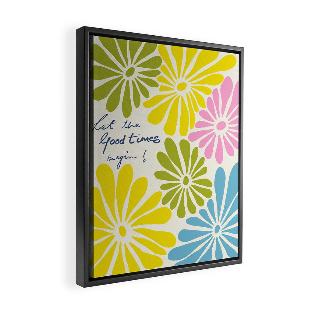Let The Good Times Begin Framed Canvas Print Gallery Image 2