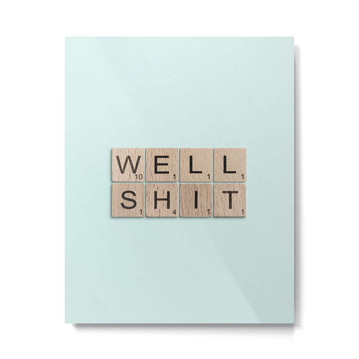 Well Shit Metal Print Gallery Image 1