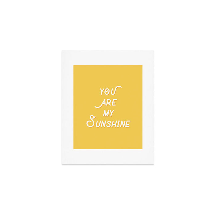 You Are My Sunshine Art Print Gallery Image 1