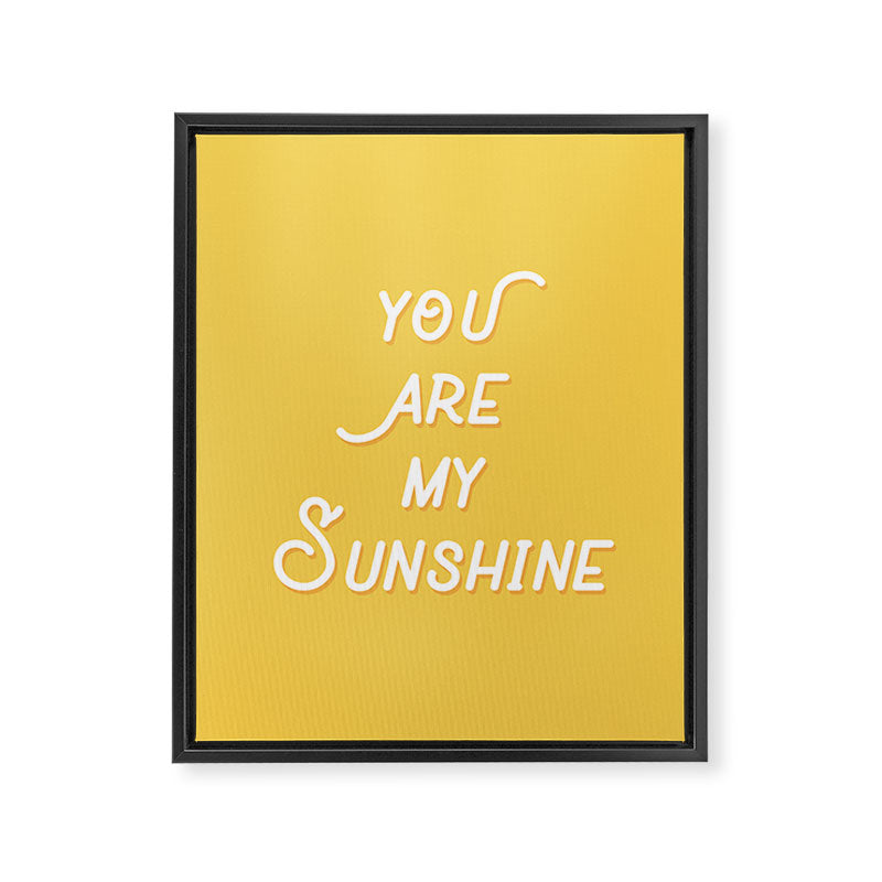 You Are My Sunshine Framed Canvas Print Gallery Image 8