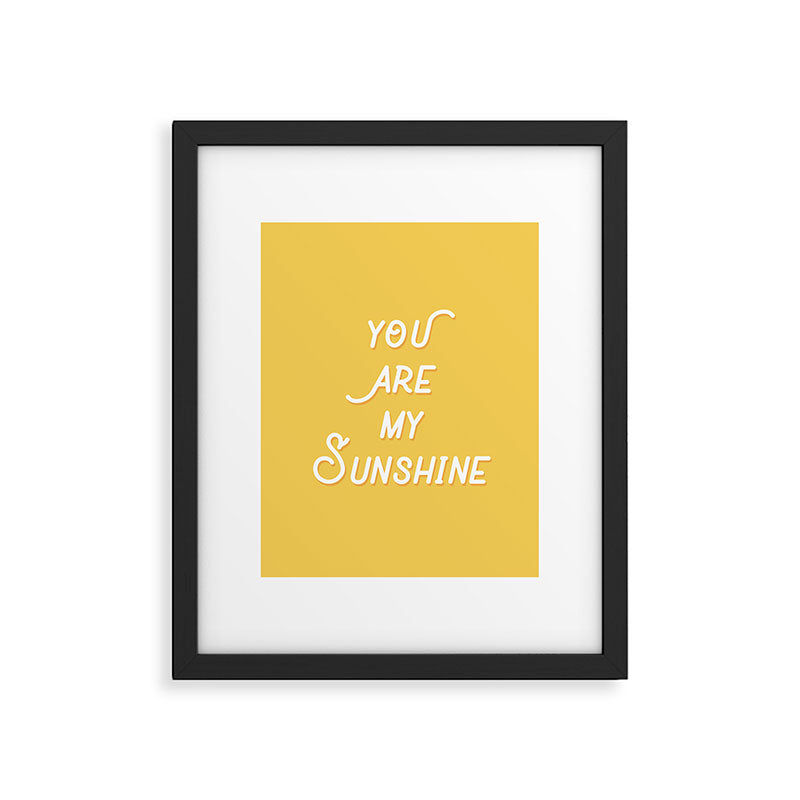 You Are My Sunshine Framed Art Print Gallery Image 6