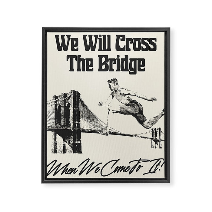 Cross The Bridge Framed Canvas Print Gallery Image 1