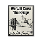 Cross The Bridge Framed Canvas Print Gallery Image 6