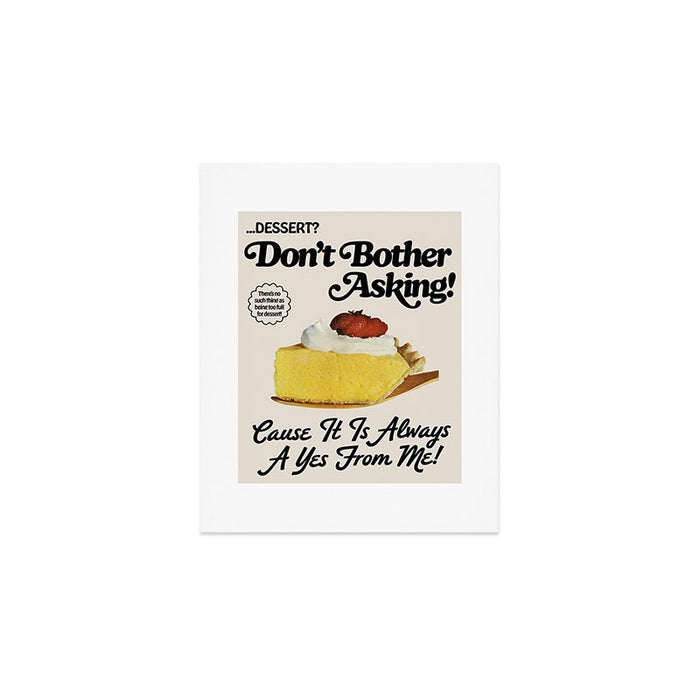 Dessert? Art Print Gallery Image 1