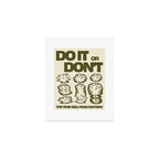 Do It or Don't Art Print Gallery Image 1