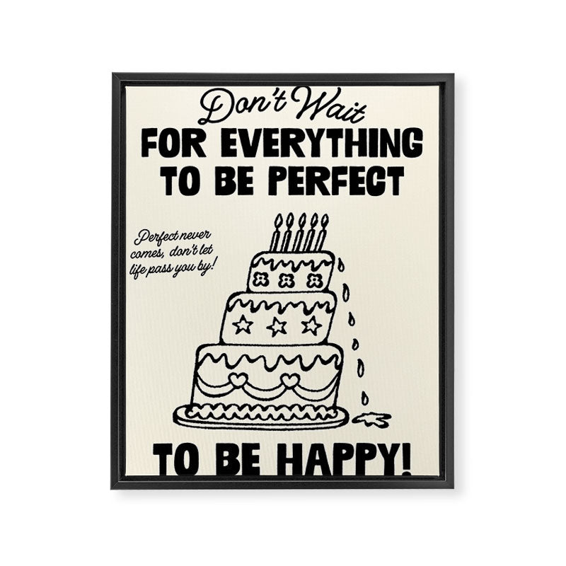 Dont Wait Framed Canvas Print Gallery Image 6