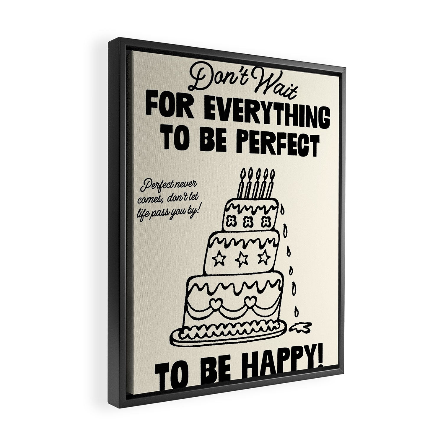 Dont Wait Framed Canvas Print Gallery Image 2
