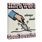 Hard Work Pays Off Canvas Print Gallery Image 6